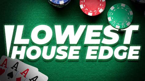 house edge casino|lowest house edge casino.